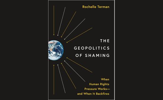 The Geopolitics of Shaming: When Human Rights Pressure Works—and When It Backfires book cover